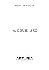 Arturia AUDIOFUSE 16RIG Manual Del Usuario