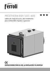 Ferroli PREXTHERM RS 500 Instrucciones Para El Uso, La Instalación Y El Montaje