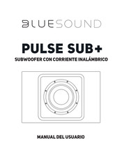 Bluesound PULSE SUB+ Manual Del Usuario