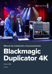 Blackmagic Design Duplicator 4K Manual De Instalación Y Funcionamiento