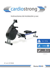 CARDIO STRONG CST-RX40 Instrucciones De Instalacion Y Uso