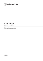 Audio-Technica ATH-TWX7 Manual De Usuario