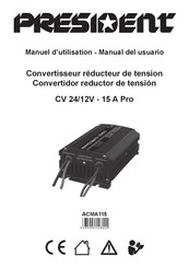 PRESIDENT CV 24/12V - 15 A Pro Manual Del Usuario