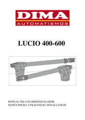 Dima Automatismos LUCIO 600 Manual Del Usuario / Instalador