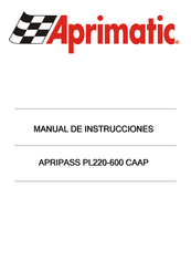 Aprimatic APRIPASS PL220-600 CAAP Manual De Instrucciones
