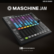 Native Instruments MASCHINE JAM Guía De Usuario