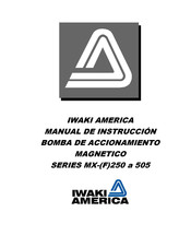 IWAKI AMERICA MX-F251 Manual De Instruccion