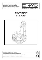 Automatismi CAB PRESTIGE PS1.24 Manual De Instrucciones Y Catalogo De Recambios Para El Instalador