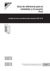Daikin VRV IV-S RXYSQ4T7Y1B Guía De Referencia Para El Instalador Y El Usuario Final