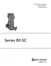 Xylem Bell & Gossett 80-SC Serie Manual De Instalación, Funcionamiento Y Mantenimiento