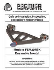 Premier Manufacturing FEM307BK Guía De Instalación, Inspección, Operación Y Mantenimiento