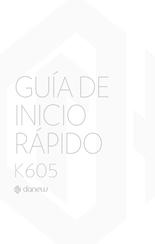 Danew K605 Guia De Inicio Rapido