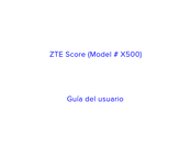 ZTE X500 Score Guia Del Usuario