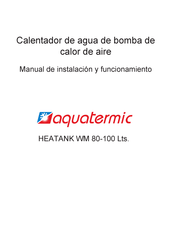 aquatermic HEATANK WM 80-100 Manual De Instalación Y Funcionamiento