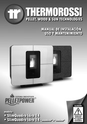 THERMOROSSI Pelletpower SlimQuadro Idra 14 Manual De Instalación, Uso Y Mantenimiento