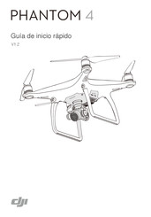 Dji PHANTOM 4 Guia De Inicio Rapido