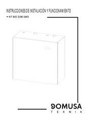 DOMUSA TEKNIK KIT BIO D2M Instrucciones De Instalación Y Funcionamiento