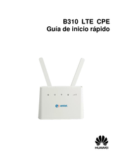 Huawei B310 LTE CPE Guia De Inicio Rapido