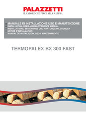 Palazzetti TERMOPALEX BX 300 FAST Manual De Instalación, Uso Y Mantenimiento