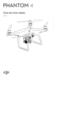 DJI PHANTOM 4 Guia De Inicio Rapido