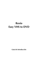 Roxio Easy VHS to DVD Guía De Introducción