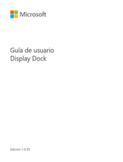 Microsoft Display Dock Guía De Usuario