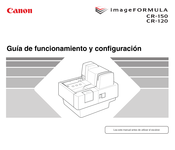 Canon imageFORMULA CR-120 Guia De Funcionamiento Y Configuracion