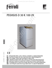 Ferroli PEGASUS D 30 K 100 LN Instrucciones De Uso, Instalación Y Mantenimiento