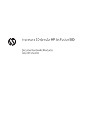 HP Jet Fusion 580 Guia Del Usuario