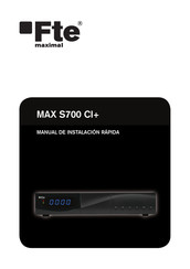 FTE Maximal MAX S700 CI+ Manual De Instalación Rápida