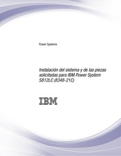 IBM Power System S812LC Instalación Del Sistema Y De Las Piezas Solicitadas