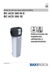 baxiroca BC ACS 300 IN E Instrucciones De Instalación, Utilización Y Mantenimiento