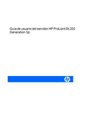 HP ProLiant DL320 Generation 5p Guía De Usuario