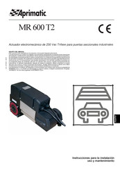 Aprimatic MR 600 T2 Instrucciones Para La Instalación, Uso Y Mantenimiento