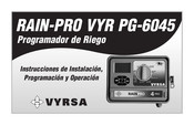 Vyrsa RAIN-PRO VYR PG-6045 Instrucciones De Instalación, Programación Y Operación