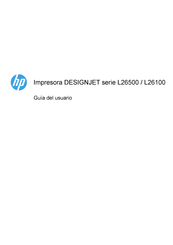 Hp DESIGNJET L26500 Serie Guia Del Usuario