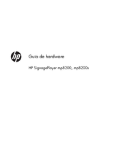HP SignagePlayer mp8200s Guía De Hardware
