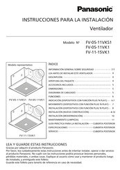 Panasonic FV-05-11VK1
FV-11-15VK1 Instrucciones Para La Instalación