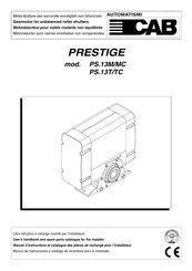 Automatismi CAB Prestige PS.13M/MC Manual De Instrucciones Y Catalogo De Recambios Para El Instalador