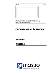 Mastro ACK2003 Instrucciones Para La Instalación, Uso Y Manutención