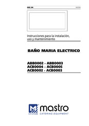 Mastro ACB0002 Instrucciones Para La Instalación, Uso Y Mantenimiento