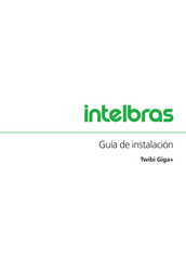 Intelbras Twibi Giga+ Guia De Instalacion