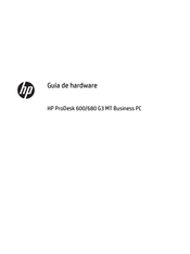 HP ProDesk 600 G3 MT Guía De Hardware