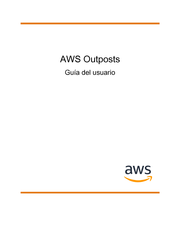 AWS Outposts Serie Guia Del Usuario