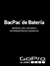 GoPro BacPac Manual Del Usuario + Información De Garantía