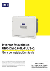 Fimer UNO-DM-6.0-TL-PLUS-Q Guía De Instalación Rápida