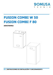 DOMUSA TEKNIK FUSION COMBI F 80 Instrucciones De Instalación Y Funcionamiento