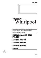 Whirlpool ADN 631 Instrucciones Para La Instalación, Uso Y Mantenimento