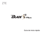 ZTE Blade 6 Plus Guia De Inicio Rapido