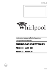 Whirlpool ADN 627 Instrucciones Para La Instalación, Uso Y Mantenimento